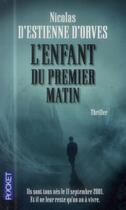 Couverture du livre « L'enfant du premier matin » de Nicolas d'Estienne d'Orves aux éditions Pocket