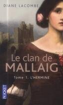 Couverture du livre « Le clan de Mallaig t.1 ; l'hermine » de Diane Lacombe aux éditions Pocket