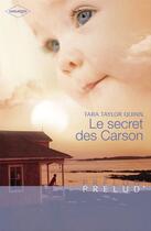 Couverture du livre « Le secret des Carson » de Tara Taylor Quinn aux éditions Harlequin