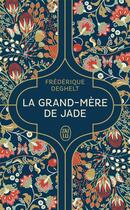 Couverture du livre « La grand-mère de Jade » de Frederique Deghelt aux éditions J'ai Lu