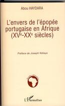 Couverture du livre « L'envers de l'épopée portugaise en afrique ; XV-XX siècles » de Abou Haydara aux éditions Editions L'harmattan