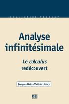 Couverture du livre « Analyse infinitésimale ; le calculus redécouvert » de Jacques Blair et Valerie Henry aux éditions Academia