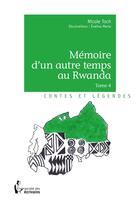 Couverture du livre « Mémoire d'un autre temps au Rwanda t.4 » de Evelina Merlo aux éditions Societe Des Ecrivains