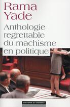Couverture du livre « Anthologie regrettable du machisme en politique » de Rama Yade aux éditions Editions Du Moment