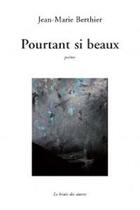 Couverture du livre « Pourtant si beaux » de Jean-Marie Berthier aux éditions Le Bruit Des Autres