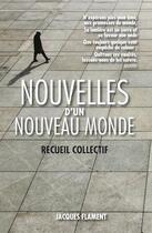 Couverture du livre « Nouvelles d'un nouveau monde » de  aux éditions Jacques Flament