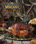 Couverture du livre « World of Warcraft ; the official cookbook » de Chelsea Monroe-Cassel aux éditions Huginn & Muninn