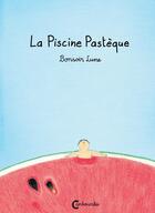 Couverture du livre « La piscine pastèque » de Bonsoir Lune aux éditions Cambourakis