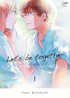 Couverture du livre « Let's be together Tome 1 » de Tomo Kurahashi aux éditions Taifu Comics