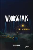 Couverture du livre « Woodsgames » de Alicia Ranchon aux éditions Hello Editions