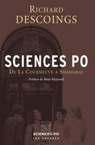 Couverture du livre « Sciences Po ; de la Courneuve à Shanghai » de Richard Descoings aux éditions Presses De Sciences Po