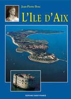 Couverture du livre « L'île d'aix » de Bosc-Barbier-Thersiq aux éditions Ouest France