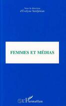 Couverture du livre « Femmes et médias » de Evelyne Serdjenian aux éditions L'harmattan