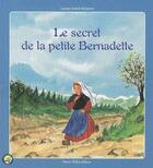 Couverture du livre « Le secret de la petite Bernadette » de Louis Andre-Delastre aux éditions Tequi