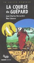 Couverture du livre « Course du guepard (la) » de Bernardini/Cabanes aux éditions Mango