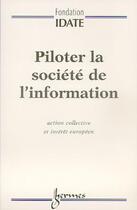 Couverture du livre « Piloter la societe de l'information » de Bruno Lasserre aux éditions Hermes Science Publications