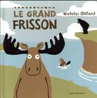 Couverture du livre « Le grand frisson » de Nicholas Oldland aux éditions Bayard Jeunesse