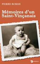 Couverture du livre « Mémoires d'un saint-vinçanais » de Borde aux éditions Publibook