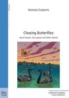 Couverture du livre « Chasing butterflies » de Vanessa Guignery aux éditions Publibook