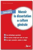 Couverture du livre « Réussir la dissertation de culture générale aux concours » de Patrick Simmarano aux éditions Breal