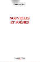 Couverture du livre « Nouvelles et poésies » de Esther Prestia aux éditions La Bruyere