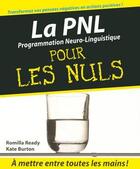 Couverture du livre « La programmation neuro-linguistique pour les nuls » de Kate Burton et Romilla Ready aux éditions First