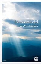 Couverture du livre « Deuxième ciel » de Jean-Yves Lamidon aux éditions Editions Du Panthéon