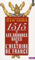 Couverture du livre « 1515 et les grandes dates de l'histoire » de Alain Corbin aux éditions Points