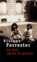 Couverture du livre « Ce soir, après la guerre » de Viviane Forrester aux éditions Points