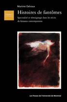 Couverture du livre « Histoires de fantomes » de Martine Delvaux aux éditions Pu De Montreal