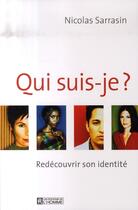Couverture du livre « Qui suis-je ? redécouvrir son identité » de Nicolas Sarrasin aux éditions Editions De L'homme