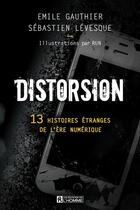 Couverture du livre « Distorsion » de Sebastien Levesque et Run et Gauthier Emile aux éditions Editions De L'homme