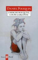 Couverture du livre « Cherche rouquine, coupe garçonne » de Daniel Poliquin aux éditions Boreal