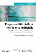 Couverture du livre « Responsabilité civile et intelligence artificielle » de Olivier Gout aux éditions Bruylant