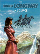 Couverture du livre « Buddy Longway t.20 ; la source » de Derib aux éditions Lombard