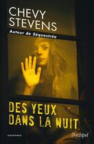 Couverture du livre « Des yeux dans la nuit » de Chevy Stevens aux éditions Archipel