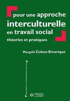 Couverture du livre « Pour une approche interculturelle en travail social » de Margalit Cohen-Emerique aux éditions Presses De L'ehesp