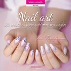 Couverture du livre « Nail art ; 20 créations pour sublimer vos ongles » de Tartofraises aux éditions Creapassions.com