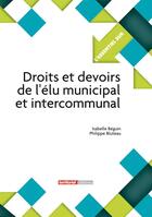 Couverture du livre « L'ESSENTIEL SUR t.291 : droits et devoirs de l'élu municipal et intercommunal » de Isabelle Beguin et Bluteau Philippe aux éditions Territorial