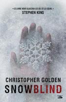 Couverture du livre « Snowblind » de Christopher Golden aux éditions Bragelonne