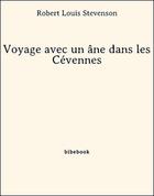Couverture du livre « Voyage avec un âne dans les Cévennes » de Robert Louis Stevenson aux éditions Bibebook