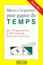 Couverture du livre « Mieux s'organiser pour gagner du temps » de Kerry Gleeson aux éditions Maxima