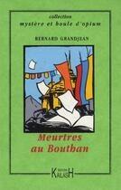 Couverture du livre « Meurtres au Bhoutan » de Bernard Grandjean aux éditions Kailash