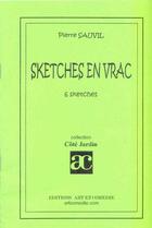 Couverture du livre « Sketches en vrac » de Pierre Sauvil aux éditions Art Et Comedie