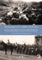 Couverture du livre « Hommage aux soldats de Caen morts pendant la grande guerre » de Gerard Fournier aux éditions Charles Corlet
