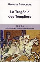 Couverture du livre « La tragédie des Templiers » de Georges Bordonove aux éditions Tallandier