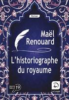 Couverture du livre « L'historiographe du royaume » de Mael Renouard aux éditions Editions De La Loupe