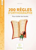 Couverture du livre « 200 règles d'orthographe pour éviter les fautes » de Alain Duvois aux éditions Buissonnieres