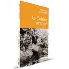 Couverture du livre « Le cahier orange » de Bernard Caprasse aux éditions Weyrich