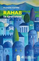 Couverture du livre « Rahab la spacieuse » de Francine Carillo aux éditions Ouverture